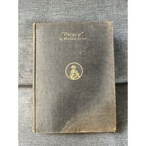 Piracy by Michael Arlen A Romantic Chronicale Of Three Days Hardcover 1923 Rare